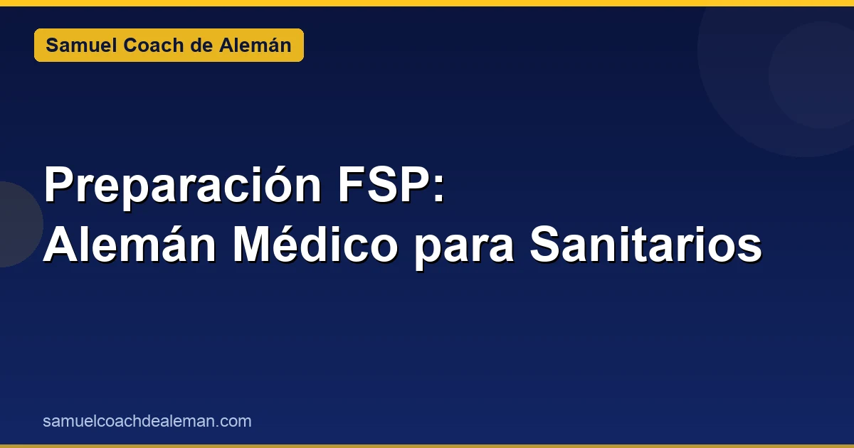 Alemán médico para médicos en Alemania y preparación FSP.